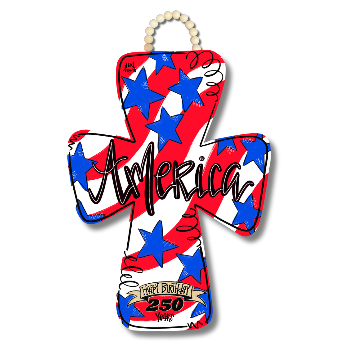 250th Happy Birthday America Cross